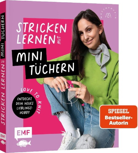 Buchcover und Innenansicht für das Buch: Love to knit: Stricken lernen mit Mini-Tüchern von @maschenfein