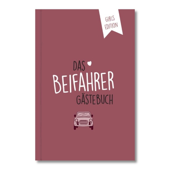Buchcover und Innenansicht für das Buch: Beifahrer-Gästebuch zum 18. Geburtstag - Girls Edition - Kreatives Auto-Gästebuch für Fahranfänger, Führerschein & Neues Auto