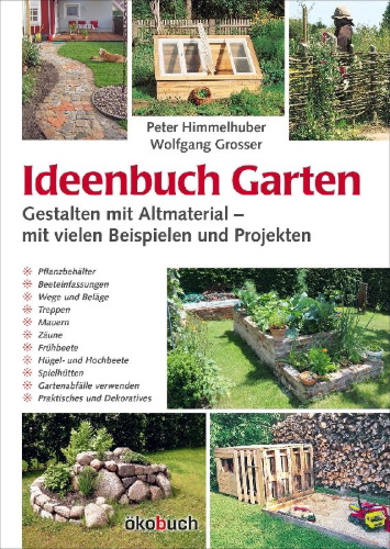 Buchcover und Innenansicht für das Buch: Ideenbuch Garten: Gestalten mit Altmaterial