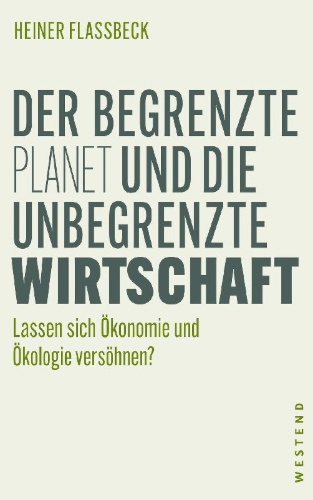 Buchcover und Innenansicht für das Buch: Der begrenzte Planet und die unbegrenzte Wirtschaft