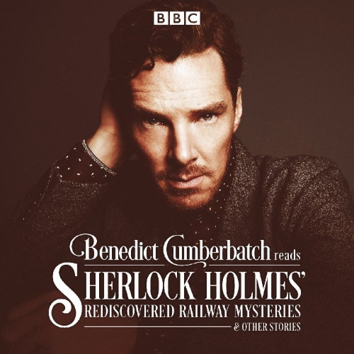Buchcover und Innenansicht für das Buch: Benedict Cumberbatch Reads Sherlock Holmes' Rediscovered Railway Stories