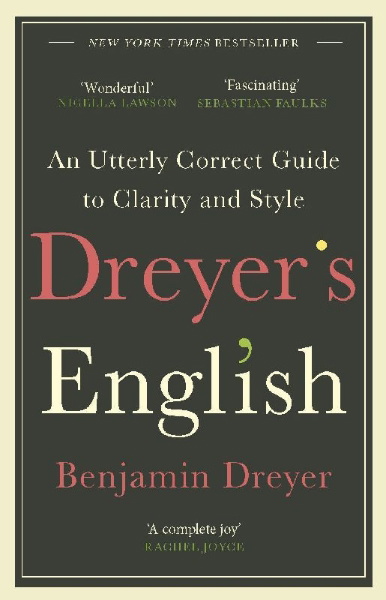 Buchcover und Innenansicht für das Buch: Dreyer's English: An Utterly Correct Guide to Clarity and Style