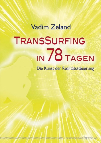 Buchcover und Innenansicht für das Buch: Transsurfing in 78 Tagen