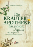Buchcover und Innenansicht für das Buch: Die Kräuter-Apotheke für unsere Organe