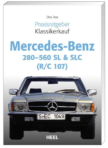Buchcover und Innenansicht für das Buch: Praxisratgeber Klassikerkauf Mercedes Benz 280-560 SL & SLC (R/C 107)