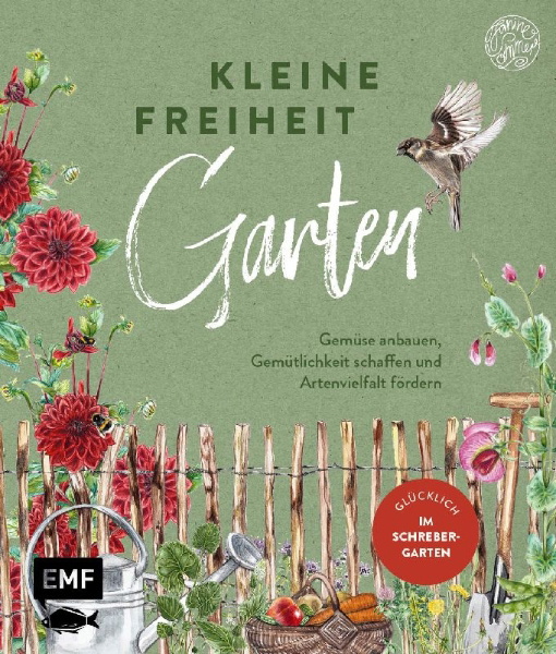 Buchcover und Innenansicht für das Buch: Kleine Freiheit Garten - Glücklich im Schrebergarten