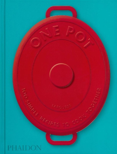 Buchcover und Innenansicht für das Buch: One Pot: 100 Simple Recipes to Cook Together (2025)
