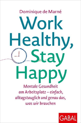 Buchcover und Innenansicht für das Buch: Work Healthy, Stay Happy