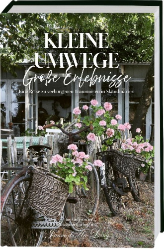 Buchcover und Innenansicht für das Buch: Kleine Umwege, große Erlebnisse. Eine Reise zu verborgenen Traumorten in Skandinavien.