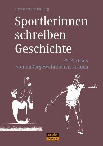 Buchcover und Innenansicht für das Buch: Sportlerinnen schreiben Geschichte