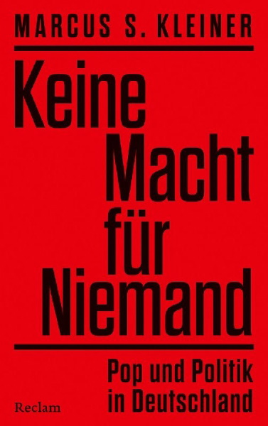 Buchcover und Innenansicht für das Buch: Keine Macht für Niemand. Pop und Politik in Deutschland