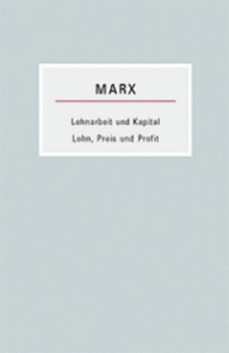 Buchcover und Innenansicht für das Buch: Lohnarbeit und Kapital /Lohn, Preis und Profit