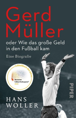 Buchcover und Innenansicht für das Buch: Gerd Müller: oder Wie das große Geld in den Fußball kam
