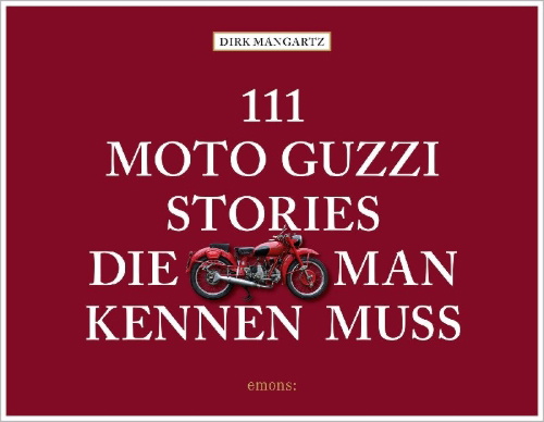 Buchcover und Innenansicht für das Buch: 111 Moto Guzzi-Stories, die man kennen muss