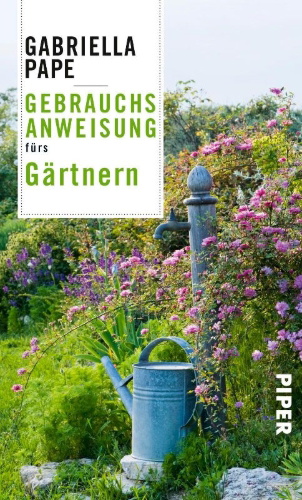 Buchcover und Innenansicht für das Buch: Gebrauchsanweisung fürs Gärtnern