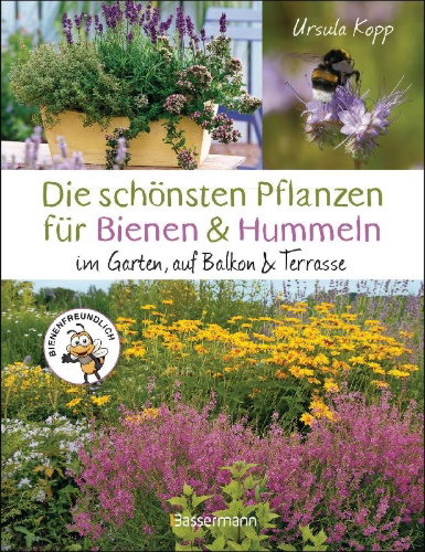 Buchcover und Innenansicht für das Buch: Die schönsten Pflanzen für Bienen und Hummeln. Für Garten, Balkon & Terrasse