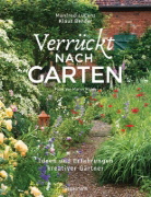 Buchcover und Innenansicht für das Buch: Verrückt nach Garten. Ideen und Erfahrungen kreativer Gärtner