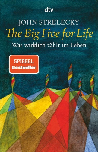 Buchcover und Innenansicht für das Buch: The Big Five for Life. Leadership's Greatest Secret (St. Martin's Press, New York 2008)