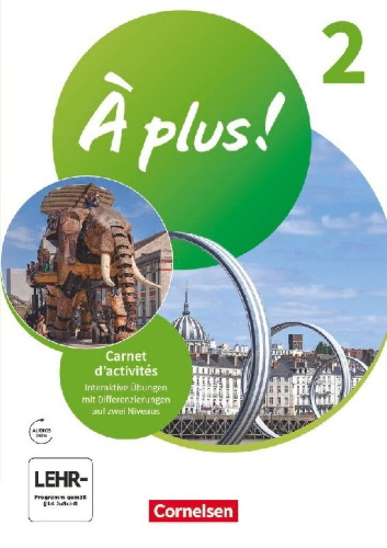 Buchcover und Innenansicht für das Buch: À plus ! 1. und 2. Fremdsprache. Band 2 - Carnet d'activités mit interaktiven Übungen