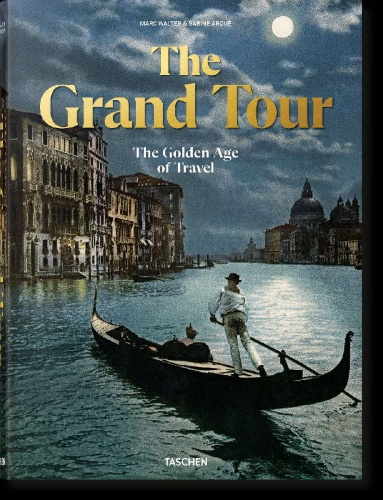 Buchcover und Innenansicht für das Buch: The Grand Tour. The Golden Age of Travel