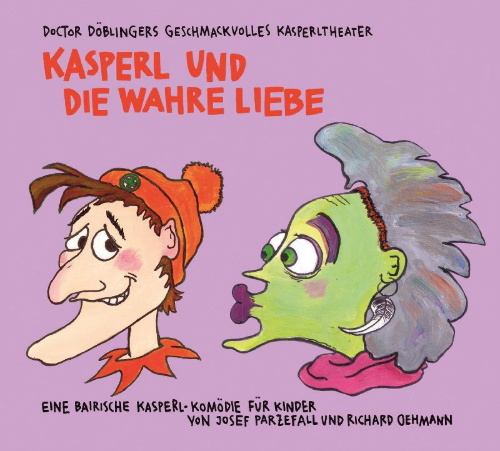 Buchcover und Innenansicht für das Buch: Kasperl und die wahre Liebe