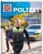 Buchcover und Innenansicht für das Buch: WAS IST WAS Polizei. Für dich im Einsatz