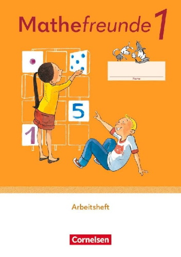 Buchcover und Innenansicht für das Buch: Mathefreunde 1. Schuljahr. Arbeitsheft
