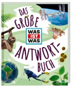 Buchcover und Innenansicht für das Buch: Das große WAS IST WAS Antwortbuch