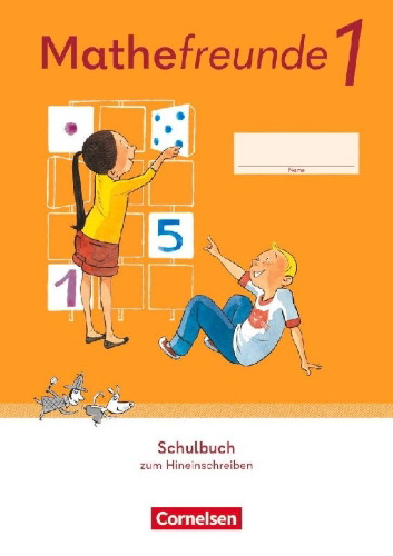 Buchcover und Innenansicht für das Buch: Mathefreunde 1. Schuljahr. Schülerbuch