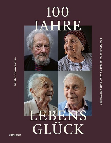 Buchcover und Innenansicht für das Buch: 100 Jahre Lebensglück