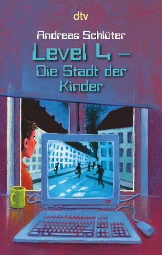 Buchcover und Innenansicht für das Buch: Level 4. Die Stadt der Kinder