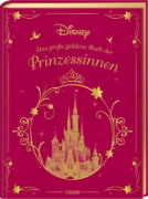 Buchcover und Innenansicht für das Buch: Disney: Das große goldene Buch der Prinzessinnen