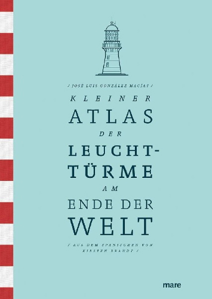 Buchcover und Innenansicht für das Buch: Breve Atlas de los Faros del Fin del Mundo