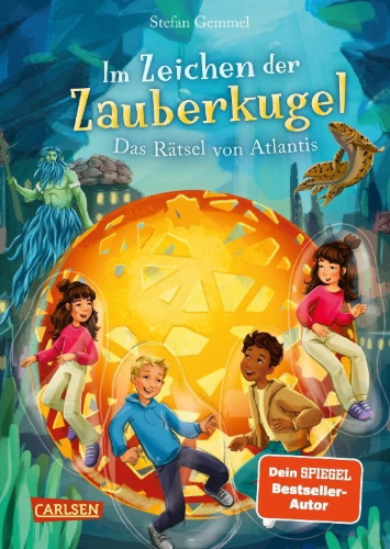 Buchcover und Innenansicht für das Buch: Im Zeichen der Zauberkugel 10: Das Rätsel von Atlantis