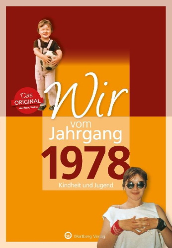 Buchcover und Innenansicht für das Buch: Wir vom Jahrgang 1978 - Kindheit und Jugend