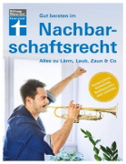 Buchcover und Innenansicht für das Buch: Gut beraten im Nachbarschaftsrecht