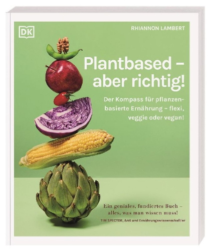 Buchcover und Innenansicht für das Buch: Plantbased - aber richtig!