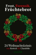 Buchcover und Innenansicht für das Buch: Frost, Forensik, Früchtebrot