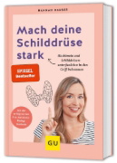 Buchcover und Innenansicht für das Buch: Mach deine Schilddrüse stark