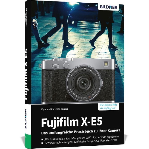 Buchcover und Innenansicht für das Buch: Fujifilm X-E5 - Das umfangreiche Praxisbuch zu Ihrer Kamera
