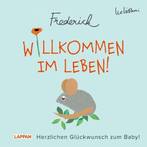 Buchcover und Innenansicht für das Buch: Willkommen im Leben! Herzlichen Glückwunsch zum Baby! (Frederick von Leo Lionni)