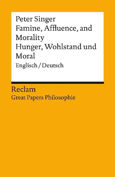 Buchcover und Innenansicht für das Buch: Famine, Affluence, and Morality / Hunger, Wohlstand und Moral. Englisch/Deutsch. [Great Papers Philosophie]