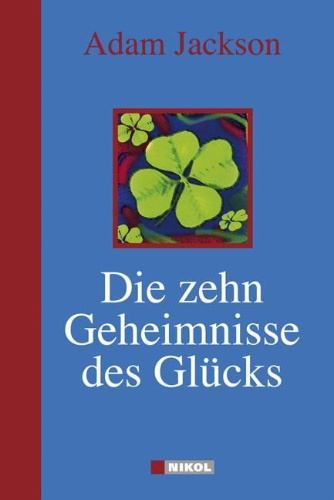 Buchcover und Innenansicht für das Buch: Die zehn Geheimnisse des Glücks