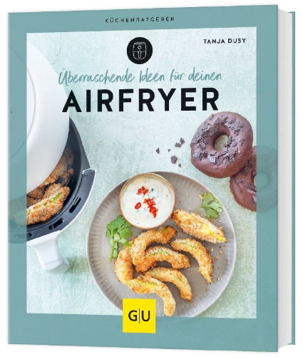 Buchcover und Innenansicht für das Buch: Überraschende Ideen für deinen Airfryer