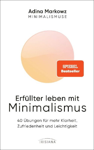 Buchcover und Innenansicht für das Buch: Erfüllter leben mit Minimalismus