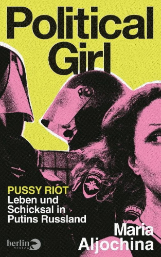 Buchcover und Innenansicht für das Buch: Political Girl. Life and Fate in Russia