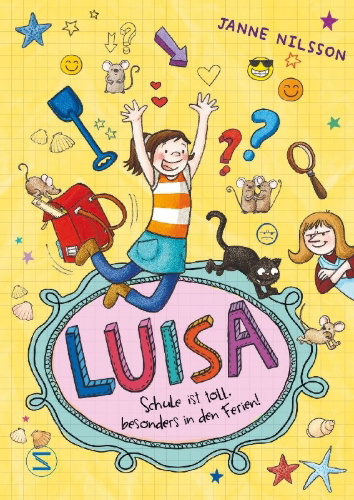 Buchcover und Innenansicht für das Buch: Luisa - Schule ist toll, besonders in den Ferien!