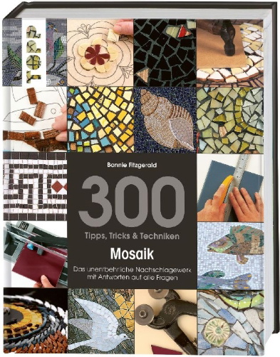 Buchcover und Innenansicht für das Buch: 300 Tipps, Tricks & Techniken Mosaik