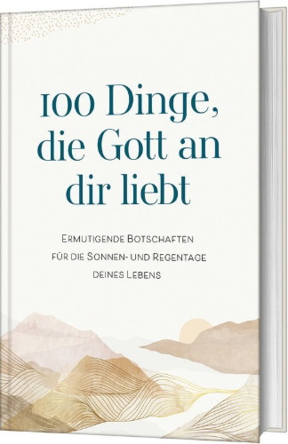 Buchcover und Innenansicht für das Buch: 100 Things God Loves about You