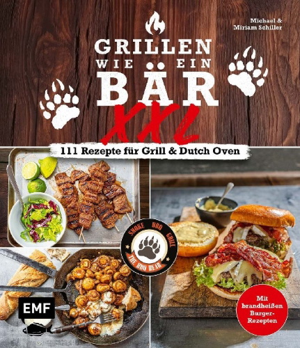Buchcover und Innenansicht für das Buch: Grillen wie ein Bär XXL  | 111 Rezepte für Grill und Dutch Oven